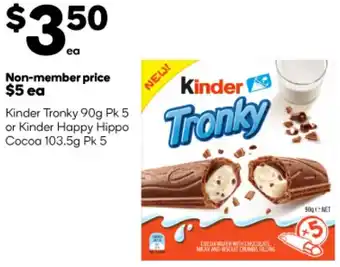 Kinder Tronky 90g Pk 5 or Kinder Happy Hippo Cocoa 103.5g Pk 5