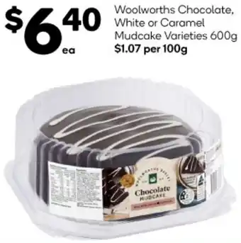 Woolworths Woolworths Chocolate, White or Caramel Mudcake Varieties 600g offer