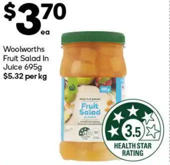 Woolworths Woolworths Fruit Salad In Juice 695g offer