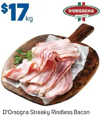 Foodland D'Orsogna Streaky Rindless Bacon per kg offer