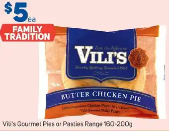Foodland Vili's Gourmet Pies or Pasties Range 160-200g offer
