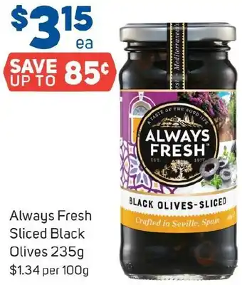 Foodland Always Fresh Sliced Black Olives 235g offer