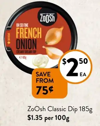 Foodworks ZoOsh Classic Dip 185g offer