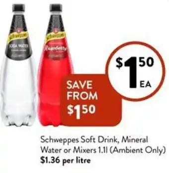 Foodworks Schweppes Soft Drink, Mineral Water or Mixers 1.11 offer