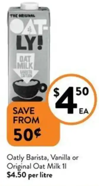 Foodworks Oatly Barista, Vanilla or Original Oat Milk 11 offer