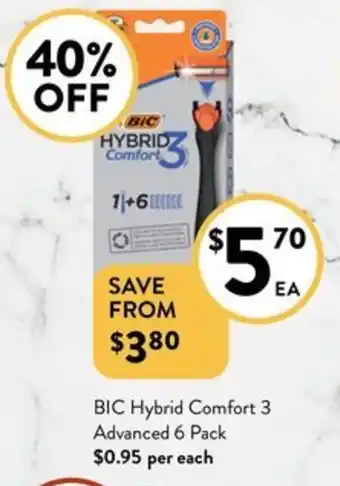 Foodworks BIC Hybrid Comfort 3 Advanced 6 Pack offer