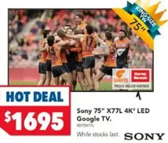 Harvey Norman Sony 75" X77L 4K* LED Google TV. offer