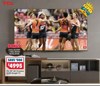 Harvey Norman TCL 98" 4K" Premium QLED Google TV. offer