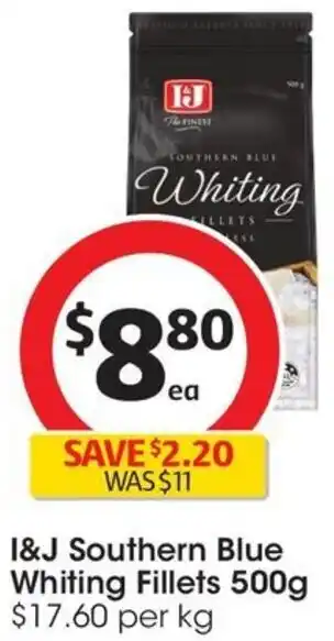 Coles I&J Southern Blue Whiting Fillets 500g offer
