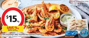 Coles Coles Australian MSC Thawed Raw Banana Prawns per kg offer