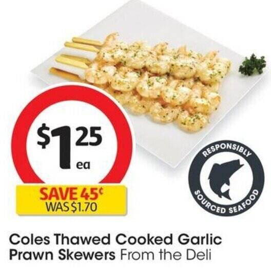 Coles Thawed Cooked Garlic Prawn Skewers offer at Coles