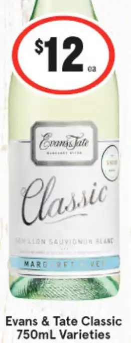 IGA Evans & Tate Classic 750mL Varieties offer