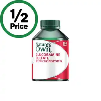 Woolworths Nature’s Own Glucosamine Sulfate with Chondroitin Pk 200^ offer