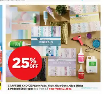 Spotlight Crafters Choice Paper Pads, Glue, Glue Guns, Glue Sticks & Padded Envelopes offer