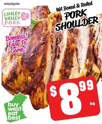 Farmer Jack's WA Boned & Rolled PORK SHOULDER per kg offer