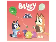 Bluey Mum School