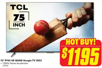 The Good Guys 75" P745 4K QUHD Google TV 2023 offer