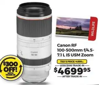 Teds Cameras Canon RF 100-500mm f/4.5-7.1 L IS USM Zoom offer