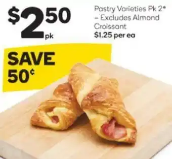 Woolworths Pastry Varities - Excludes Almond Croissant 2 pack offer