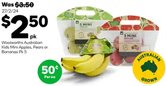 Woolworths Woolworths Australian Kids Mini Apples, Pears or Bananas Pk 5 offer