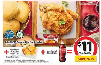 Coles Coles RSPCA Approved Hot Roast Chicken + Coles Bakery 6 Pack Rolls + Coca Cola Soft Drink 1.25 Litre offer