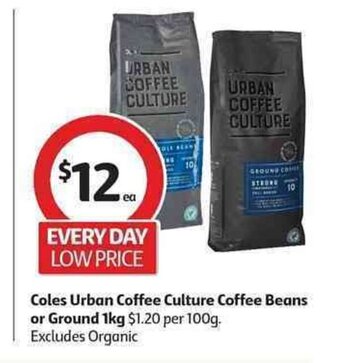 Coles Coles Urban Coffee Culture Coffee Beans or Ground 1kg offer