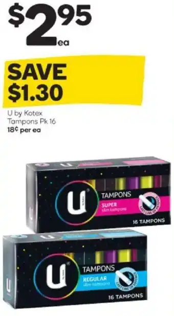 Woolworths U by Kotex Tompons Pk 16 offer