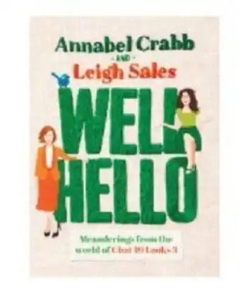 Annabel Crabb and Leigh Sales Well Hello