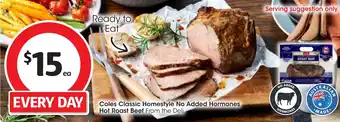 Coles Coles Classic Homestyle No Added Hormones Hot Roast Beef offer