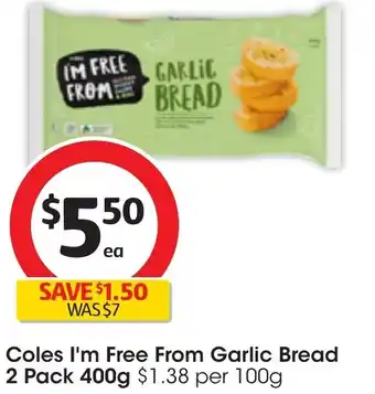 Coles Coles I'm Free From Garlic Bread 2 Pack 400g offer