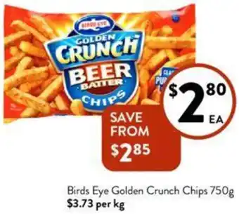 Foodworks Birds Eye Golden Crunch Chips 750g offer