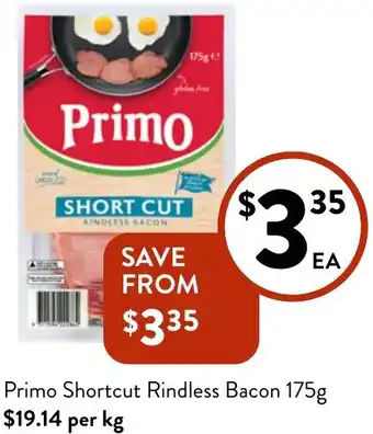Foodworks Primo Shortcut Rindless Bacon 175g offer