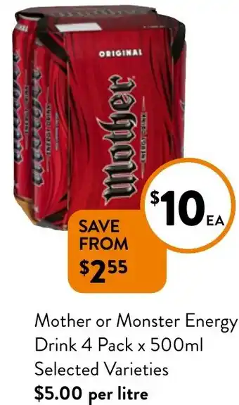 Foodworks Mother or Monster Energy Drink 4 Pack x 500ml offer