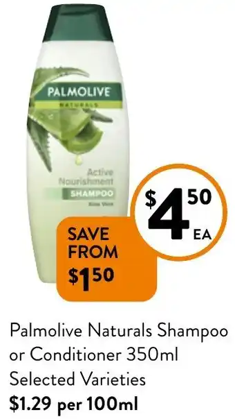 Foodworks Palmolive Naturals Shampoo or Conditioner 350ml offer