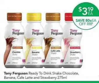 Terry White Tony Ferguson Ready To Drink Shake Chocolate, Banana, Cafe Latte and Strawberry 275ml offer