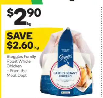 Woolworths Steggles Family Roast Whole Chicken - From the Meat Dept per kg offer