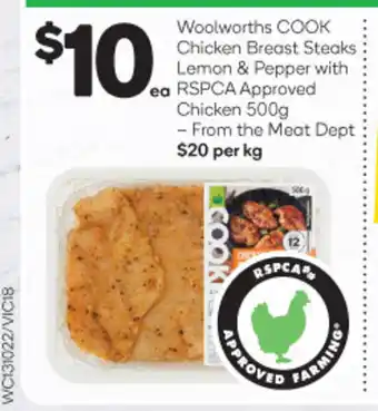 Woolworths Woolsworths COOK Chicken Breast Steaks Lemon & Pepper with RSPCA Approved Chicken 500g offer