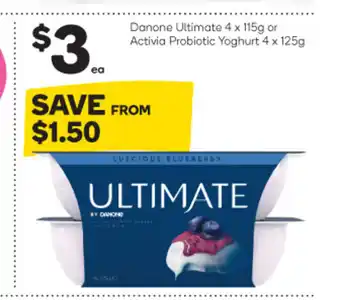 Woolworths Danone Ultimate 4 x 115g or Activia Probiotic Yoghurt 4 x 125g offer