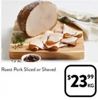 Foodworks Roast Pork Sliced or Shaved offer