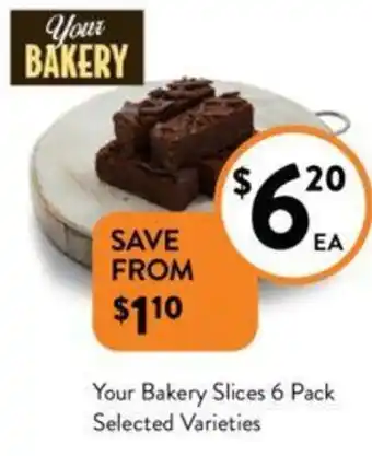 Foodworks Your Bakery Slices 6 Pack offer