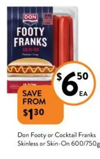 Foodworks Don Footy or Cocktail Franks Skinless or Skin-On 600/750g offer