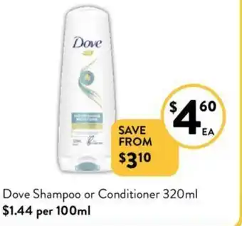 Foodworks Dove Shampoo or Conditioner 320ml offer