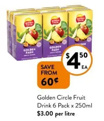 Foodworks Golden Circle Fruit Drink 6 Pack x 250ml offer