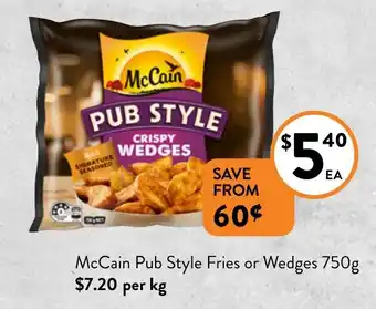 Foodworks McCain Pub Style Fries or Wedges 750g offer