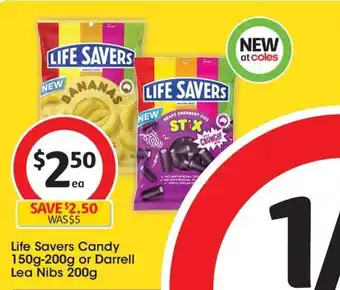 Coles Life Savers Candy 150g-200g or Darrell Lea Nibs 200g offer