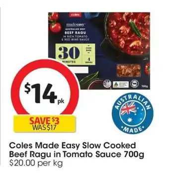 Coles Coles Made Easy Slow Cooked Beef Ragu in Tomato Sauce 700g offer