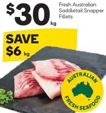 Woolworths Fresh Australian Saddletail Snapper Fillets per kg offer