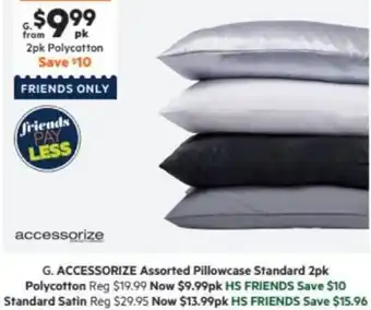 Harris Scarfe ACCESSORIZE Assorted Pillowcase Standard 2pk offer