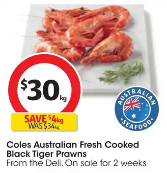 Coles Coles Australian Fresh Cooked Black Tiger Prawns offer
