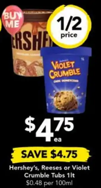 Hershey's, Reeses or Violet Crumble Tubs 1lt
